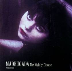Madrugada (NOR) : The Nightly Disease